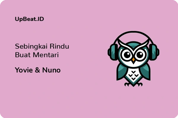 Lirik Lagu Yovie & Nuno – Sebingkai Rindu Buat Mentari