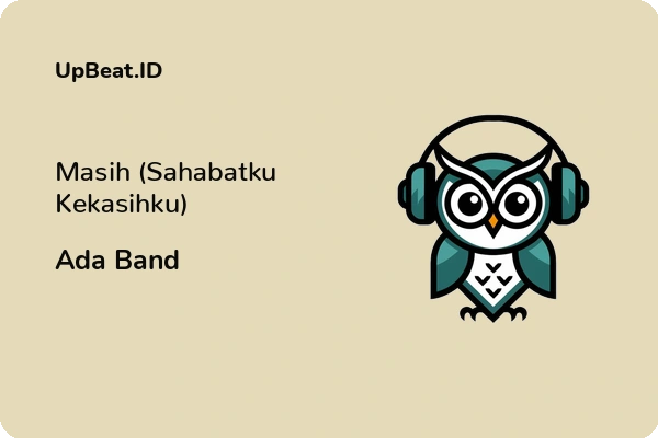 Lirik Lagu Ada Band – Masih (Sahabatku Kekasihku)