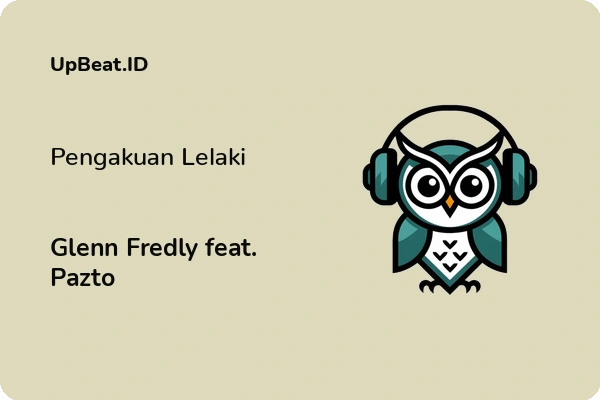 Lirik Lagu Glenn Fredly feat. Pazto – Pengakuan Lelaki