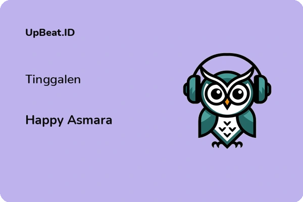 Lirik Lagu Happy Asmara – Tinggalen