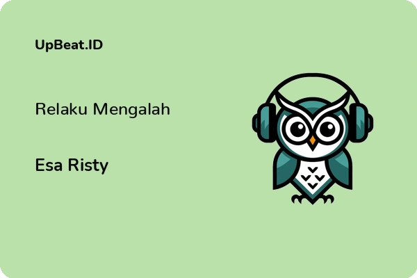 Lirik Lagu Esa Risty – Relaku Mengalah