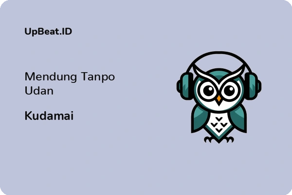 Lirik Lagu Kudamai – Mendung Tanpo Udan