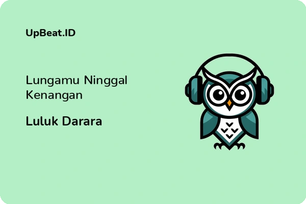 Lirik Lagu Luluk Darara – Lungamu Ninggal Kenangan