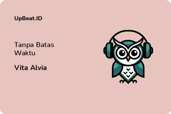 Lirik Lagu Vita Alvia – Tanpa Batas Waktu