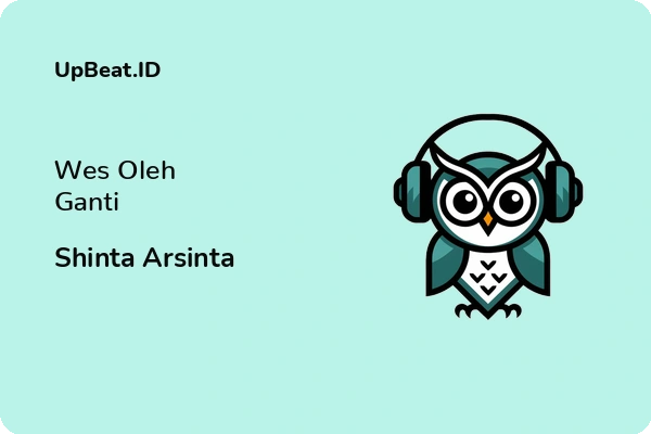 Lirik Lagu Shinta Arsinta – Wes Oleh Ganti