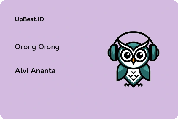 Lirik Lagu Alvi Ananta – Orong Orong