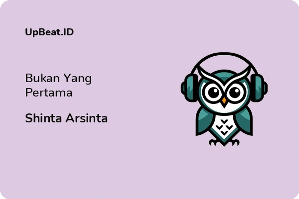 Lirik Lagu Shinta Arsinta – Bukan Yang Pertama