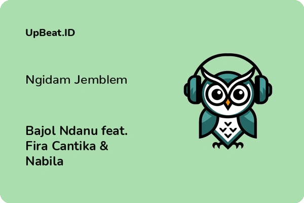 Lirik Lagu Bajol Ndanu feat. Fira Cantika & Nabila – Ngidam Jemblem