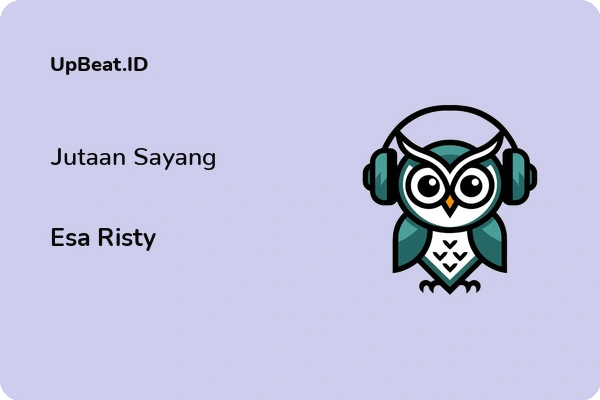 Lirik Lagu Esa Risty – Jutaan Sayang