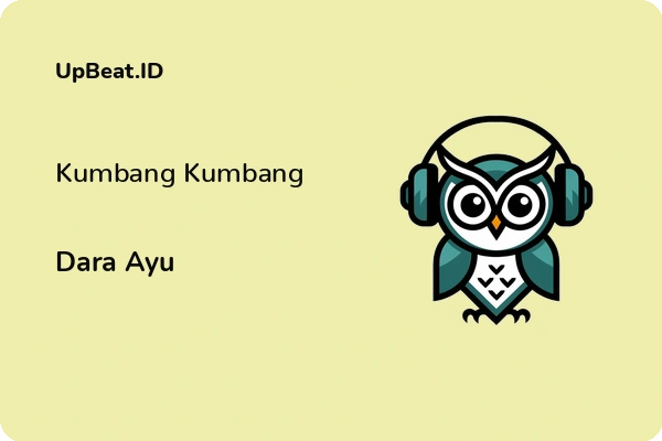 Lirik Lagu Dara Ayu – Kumbang Kumbang