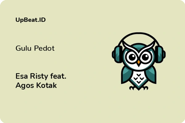 Lirik Lagu Esa Risty feat. Agos Kotak – Gulu Pedot