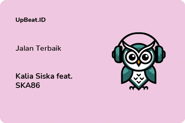 Lirik Lagu Kalia Siska feat. SKA86 – Jalan Terbaik