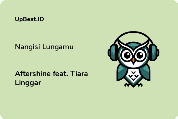 Lirik Lagu Aftershine feat. Tiara Linggar – Nangisi Lungamu