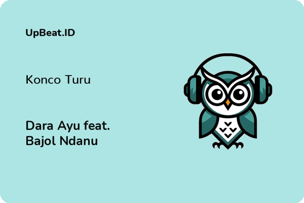 Lirik Lagu Dara Ayu feat. Bajol Ndanu – Konco Turu