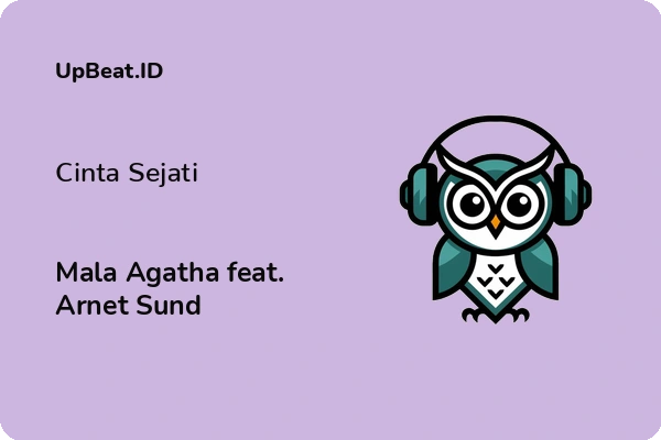 Lirik Lagu Mala Agatha feat. Arnet Sund – Cinta Sejati