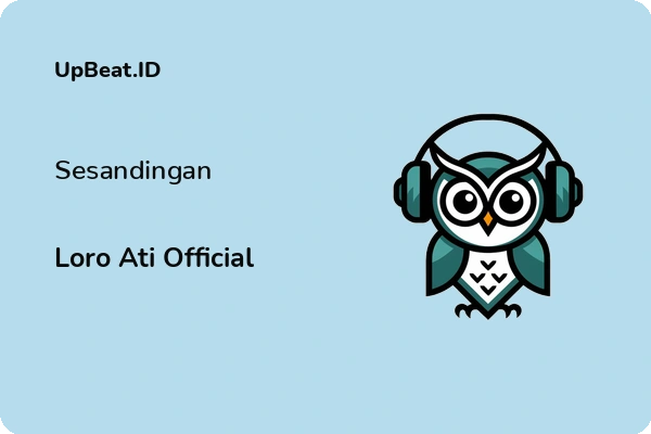 Lirik Lagu Loro Ati Official – Sesandingan