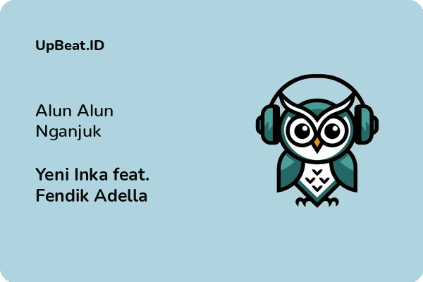 Lirik Lagu Yeni Inka feat. Fendik Adella – Alun Alun Nganjuk