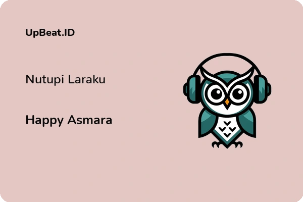 Cover Lirik Lagu Nutupi Laraku Happy Asmara Dan Maknanya