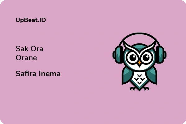 Lirik Lagu Safira Inema – Sak Ora Orane