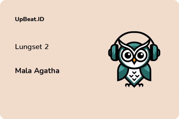 Lirik Lagu Mala Agatha – Lungset 2