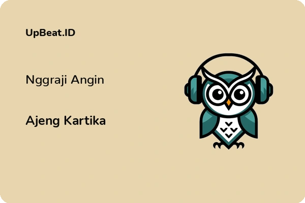 Lirik Lagu Ajeng Kartika – Nggraji Angin