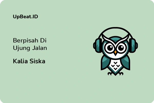 Lirik Lagu Kalia Siska – Berpisah Di Ujung Jalan