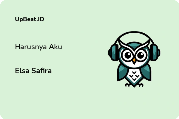 Lirik Lagu Elsa Safira – Harusnya Aku