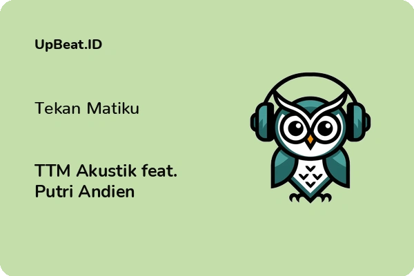 Lirik Lagu TTM Akustik feat. Putri Andien – Tekan Matiku