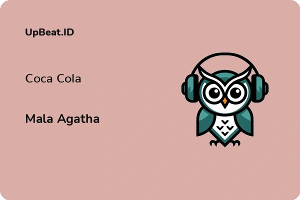 Lirik Lagu Mala Agatha – Coca Cola