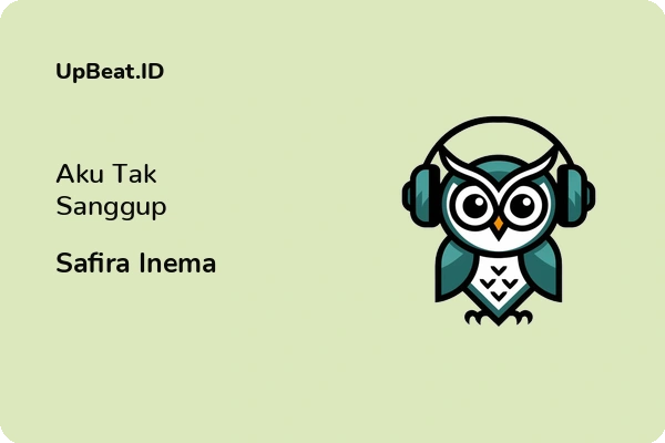 Lirik Lagu Safira Inema – Aku Tak Sanggup