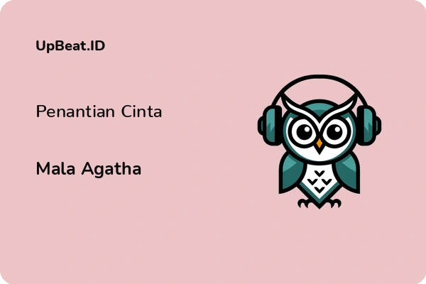 Lirik Lagu Mala Agatha – Penantian Cinta