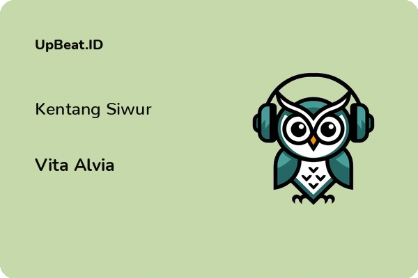 Lirik Lagu Vita Alvia – Kentang Siwur