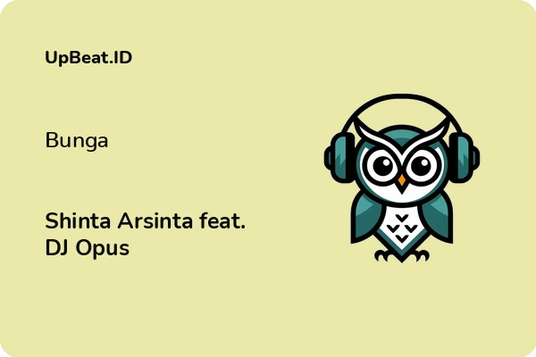 Lirik Lagu Shinta Arsinta feat. DJ Opus – Bunga