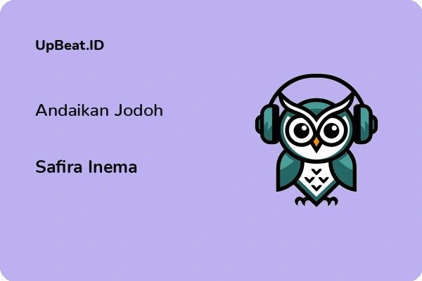 Lirik Lagu Safira Inema – Andaikan Jodoh