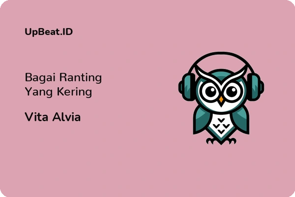 Lirik Lagu Vita Alvia – Bagai Ranting Yang Kering