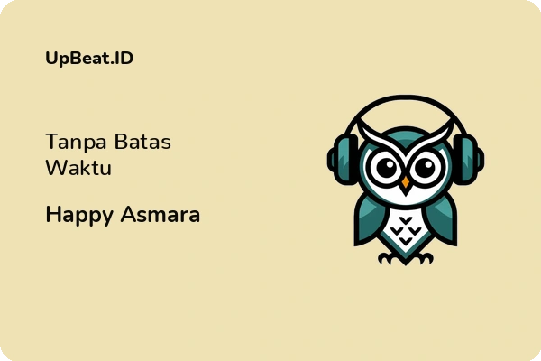 Lirik Lagu Happy Asmara – Tanpa Batas Waktu