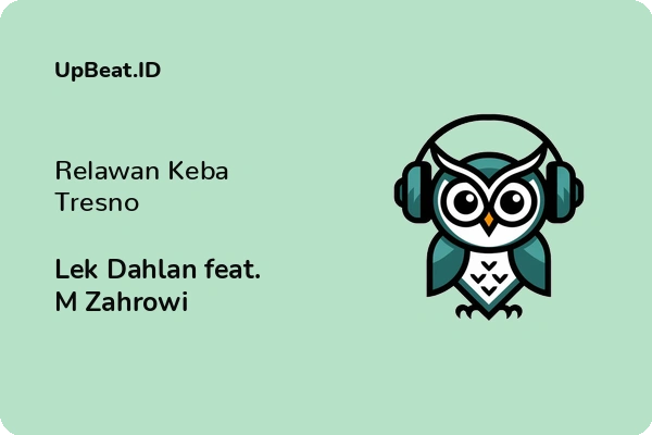 Lirik Lagu Lek Dahlan feat. M Zahrowi – Relawan Keba Tresno