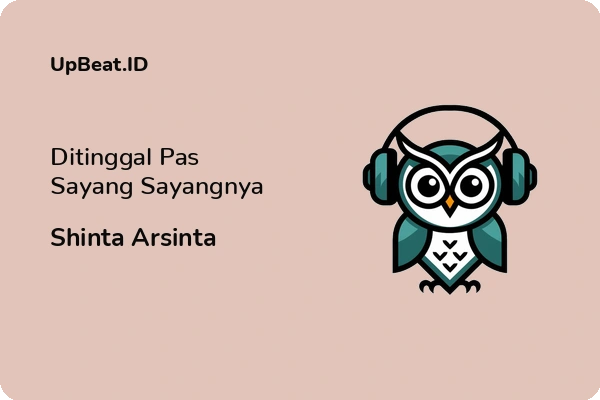 Cover Lirik Lagu Ditinggal Pas Sayang Sayangnya Shinta Arsinta Dan Maknanya