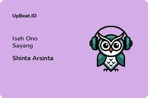 Lirik Lagu Shinta Arsinta – Iseh Ono Sayang