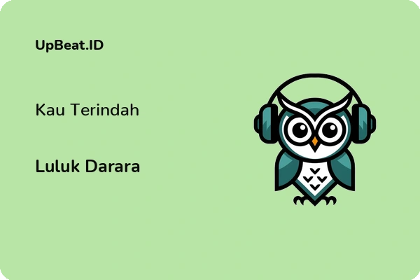 Lirik Lagu Luluk Darara – Kau Terindah