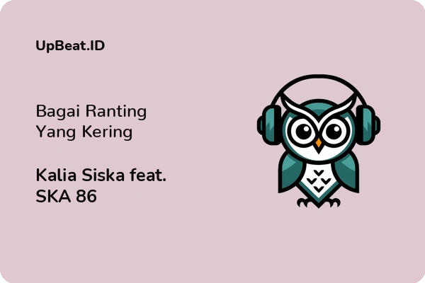 Cover Lirik Lagu Bagai Ranting Yang Kering Kalia Siska feat. SKA 86 Dan Maknanya