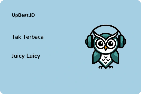 Lirik Lagu Juicy Luicy – Tak Terbaca