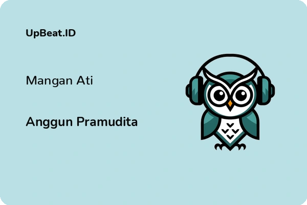 Lirik Lagu Anggun Pramudita – Mangan Ati