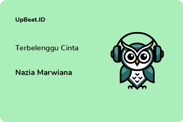 Cover Lirik Lagu Terbelenggu Cinta Nazia Marwiana Dan Maknanya