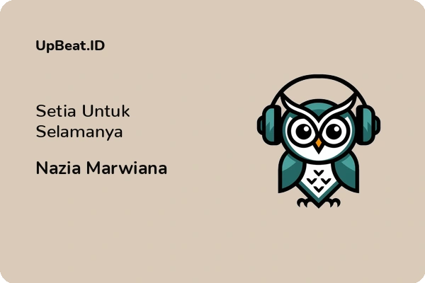 Lirik Lagu Nazia Marwiana – Setia Untuk Selamanya