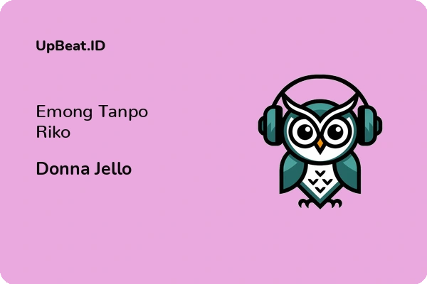 Lirik Lagu Donna Jello – Emong Tanpo Riko