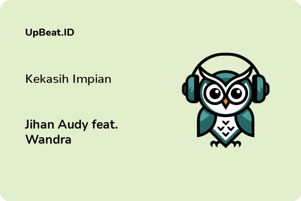 Lirik Lagu Jihan Audy feat. Wandra – Kekasih Impian