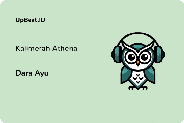 Lirik Lagu Dara Ayu – Kalimerah Athena