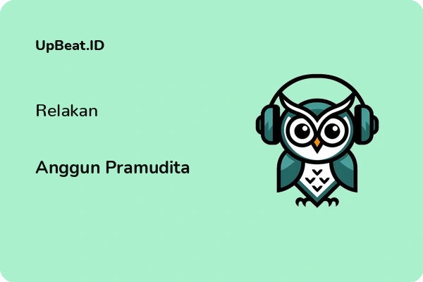 Lirik Lagu Anggun Pramudita – Relakan