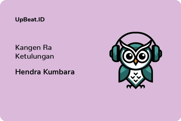 Lirik Lagu Hendra Kumbara – Kangen Ra Ketulungan